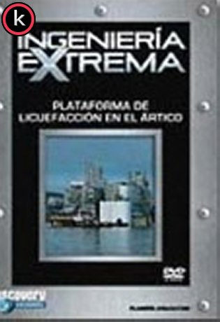 Ingeniería Extrema Plataforma De Licuefacción En El Artico (DVDrip)