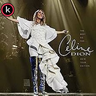 Celine Dion The Best So Far 2018 Tour Edition