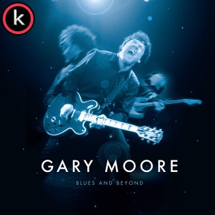 Gary Moore Blues and Beyond (2017)