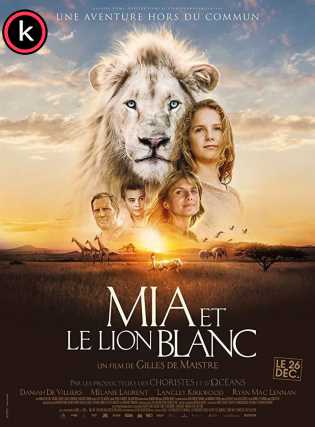 Mia y el leon blanco (BRscreener) Latino
