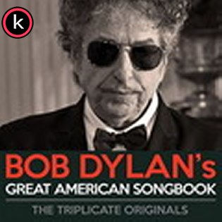 Bob Dylans Great American Songbook