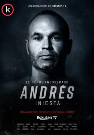 Andres Iniesta El heroe inesperado por torrent