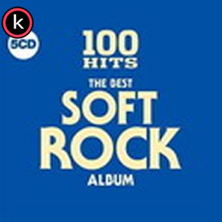 100 Hits – The Best Soft Rock Album