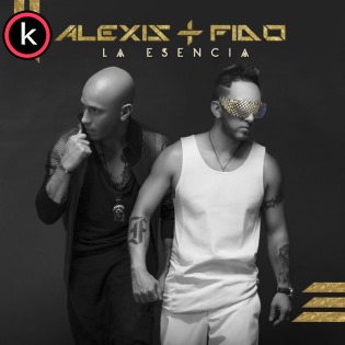 Alexis Y Fido – LA ESENCIA