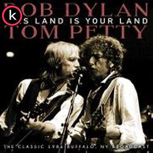 Bob Dylan & Tom Petty ‎- This Land Is Your Land (2018)