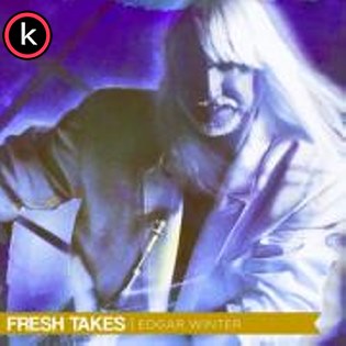 Edgar Winter – Fresh Takes (2019