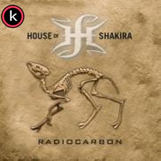 House Of Shakira – Radiocarbon (2019)