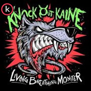 Knock Out Kaine – Living Breathing Monster (2019)