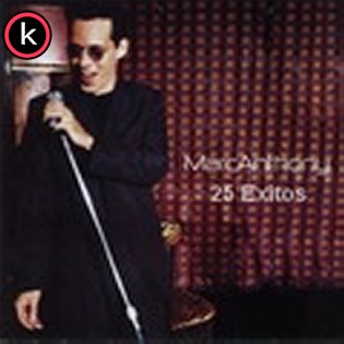 Marc Anthony – 25 Grandes Exitos