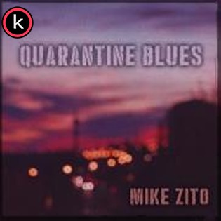 Mike Zito – Quarantine Blues (2020)