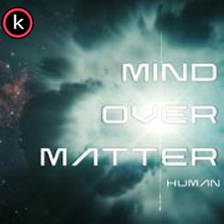 Mind Over Matter – Human (2020)