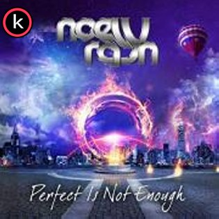 Noely Rayn – Perfect Is Not Enough