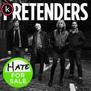 Pretenders – Hate for Sale (2020)