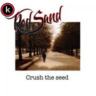 Red Sand – Crush the Seed (2020)