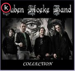 Ruben Hoeke Band (With Rob & Eric Hoeke) – Collection (2010-2019)