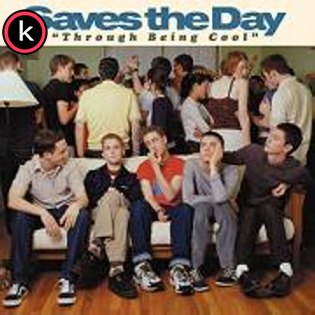 Saves The Day – Through Being Cool: TBC20