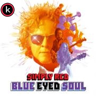 Simply Red – Blue Eyed Soul