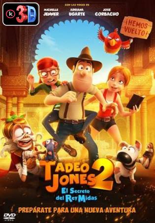 Tadeo Jones 2 El secreto del rey Midas (3D)