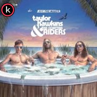 Taylor Hawkins & The Coattail Riders – Get The Money