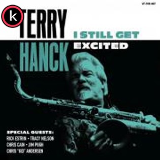 Terry Hanck – I Still Get Excited (Lossless, 2019)