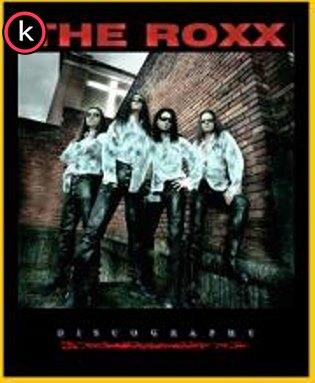 The Roxx – Discography (1986-2013)