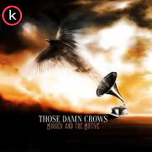 Those Damn Crows – Discography (2016-2020)