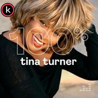 Tina Turner – 100% Tina Turner (2020)