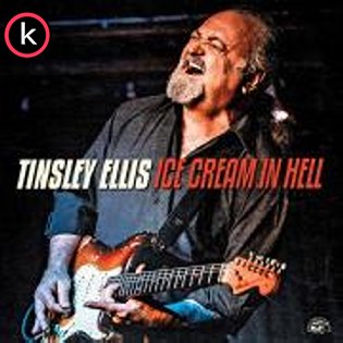 Tinsley Ellis – Ice Cream In Hell (2020)