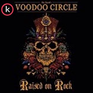 Voodoo Circle – Raised on Rock